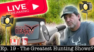 (Live!) The Beast Report - Episode 19 - The Greatest Hunting Shows?