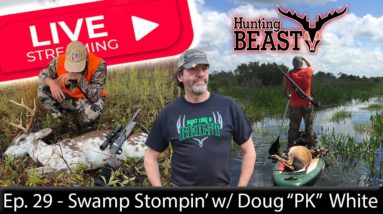 (Live!) The Beast Report - Episode 29 - Swamp Hunting Masterclass with Doug "PK" White & Dan Infalt