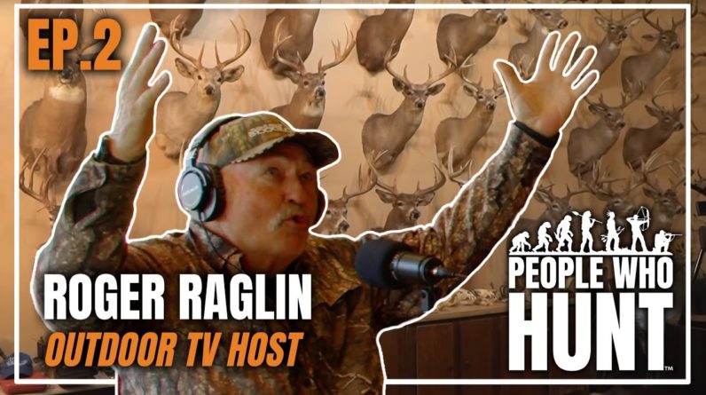 People Who Hunt Podcast With Keith Warren | EP. 2 Roger Raglin